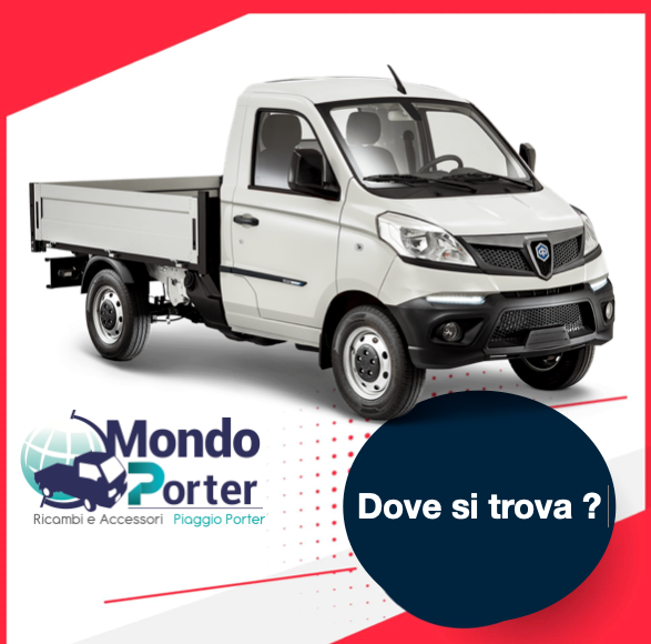 Dove si Trova ? Ricerca ricambi su Piaggio Porter NP6